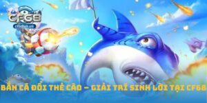 Bắn cá đổi thẻ cào