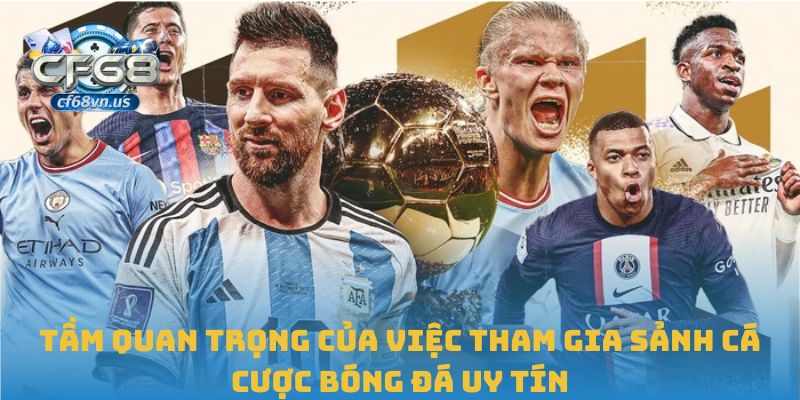 Tầm quan trọng của việc tham gia sảnh cá cược bóng đá uy tín