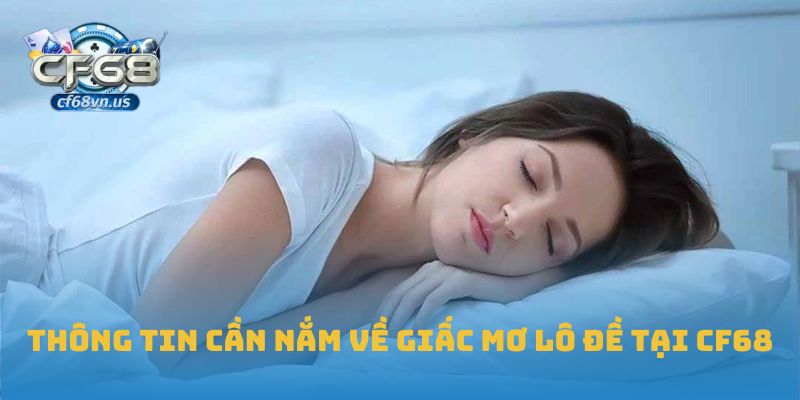 Thông tin cần nắm về giấc mơ lô đề tại CF68